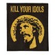 Patche écusson thermocollant Kill Your Idols